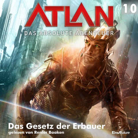 Atlan - Das absolute Abenteuer 10: Das Gesetz der Erbauer - Hubert Haensel, Detlef G. Winter