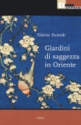 Cover-Bild zum Titel 'Giardini di saggezza in Oriente. Cina e in Giappone' von 'Yolaine Escande'
