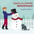Death of a Dapper Snowman - Angela Pepper
