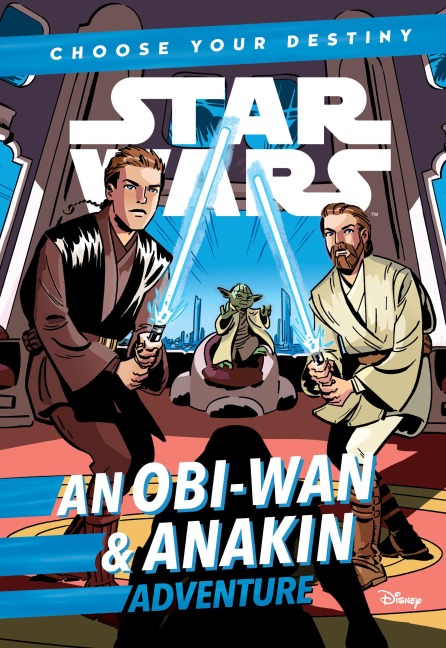 Star Wars: An ObiWan & Anakin Adventure - Cavan Scott