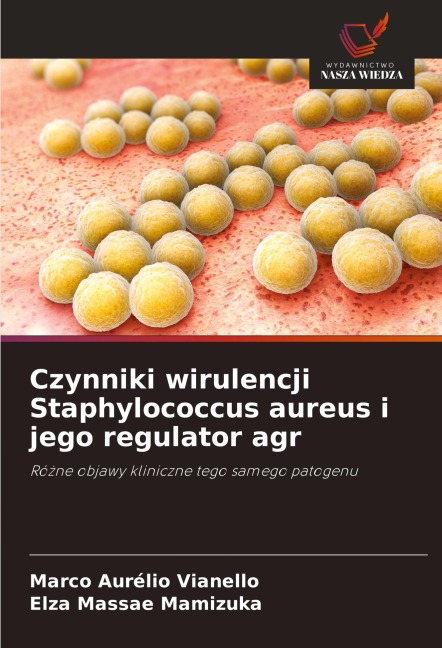 Czynniki wirulencji Staphylococcus aureus i jego regulator agr - Marco Aurélio Vianello, Elza Massae Mamizuka