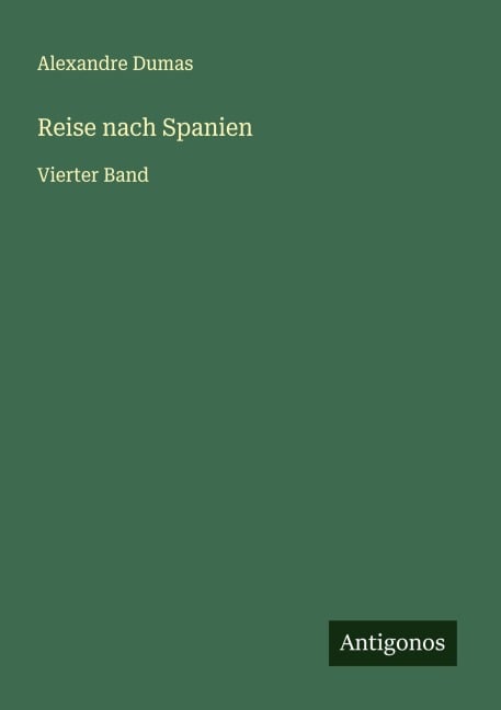 Reise nach Spanien - Alexandre Dumas