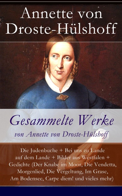 Gesammelte Werke von Annette von Droste-Hülshoff - Annette von Droste-Hülshoff