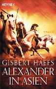Alexander in Asien - Gisbert Haefs
