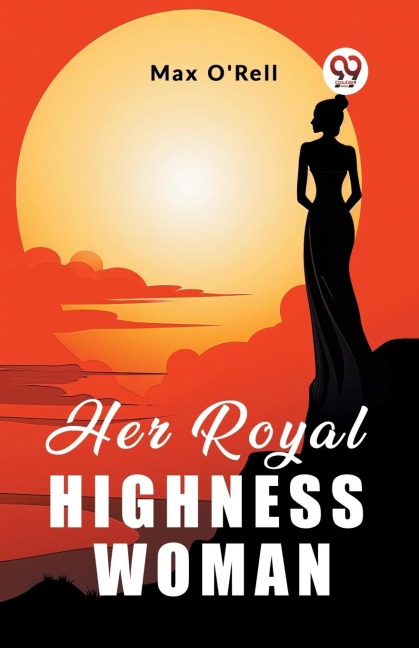 Her Royal Highness Woman - Max O'Rell