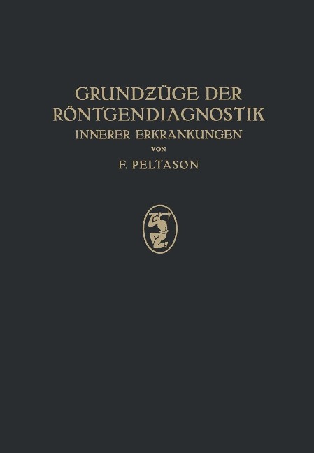 Grundzüge der Röntgendiagnostik - Felix Peltason