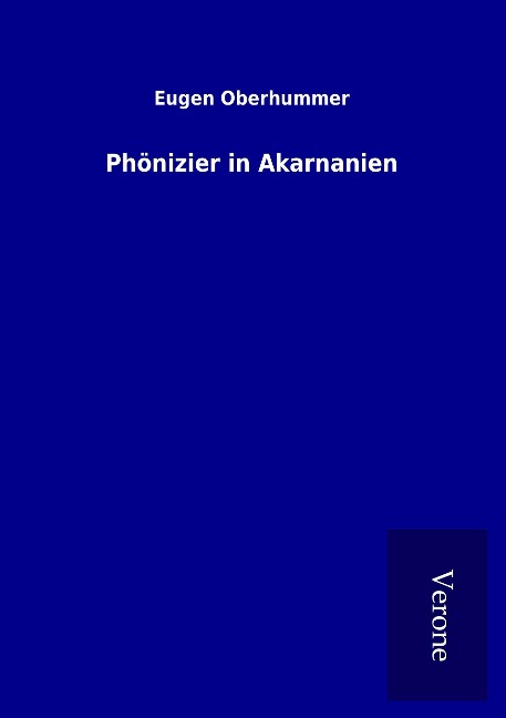 Phönizier in Akarnanien - Eugen Oberhummer