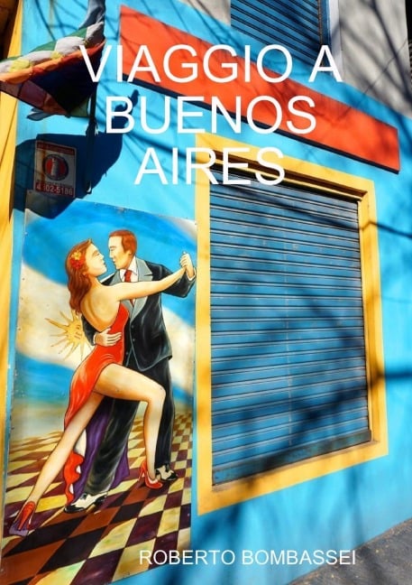 VIAGGIO A BUENOS AIRES - Roberto Bombassei