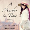 Cover-Bild zum Titel 'A Murder in Time' von 'Julie Mcelwain'