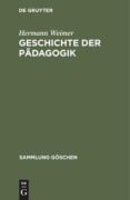 Cover-Bild zum Titel 'Geschichte der Pädagogik' von 'Hermann Weimer'