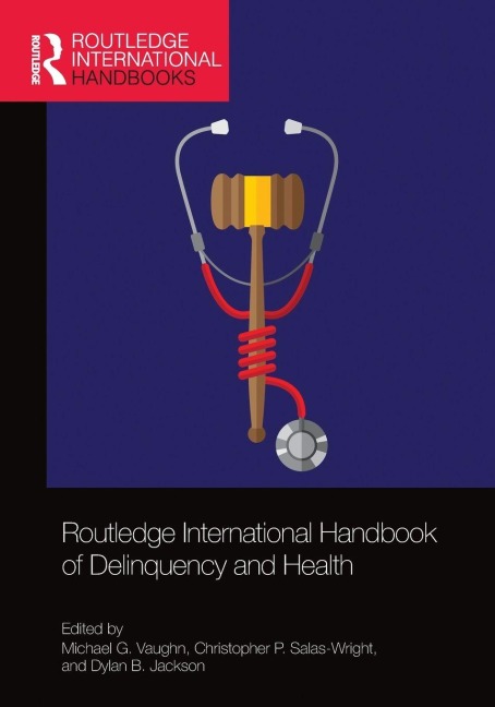 Routledge International Handbook of Delinquency and Health - 