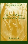 Terre di Kyros - Il Golem delle Anime - Giuseppe Politi