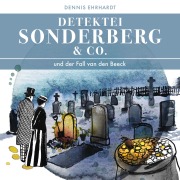 Cover-Bild zum Titel 'Sonderberg & Co. Und der Fall van den Beeck' von 'Dennis Ehrhardt'