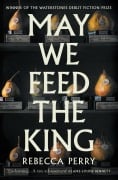 Cover-Bild zum Titel 'May We Feed the King' von 'Rebecca Perry'