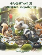 Cover-Bild zum Titel 'Moosbart und die Waldpark-Müllwächter' von 'Yvonne Lundgreen'