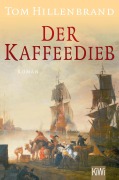 Der Kaffeedieb - Tom Hillenbrand