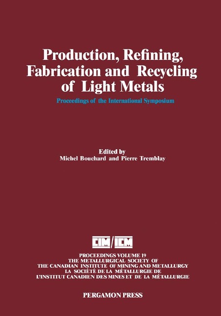 Production, Refining, Fabrication and Recycling of Light Metals - 