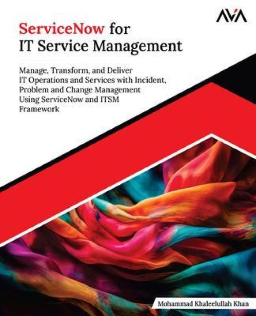 ServiceNow for IT Service Management - Mohammad Khaleelullah Khan