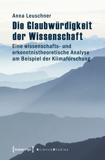 Die Glaubwürdigkeit der Wissenschaft - Anna Leuschner