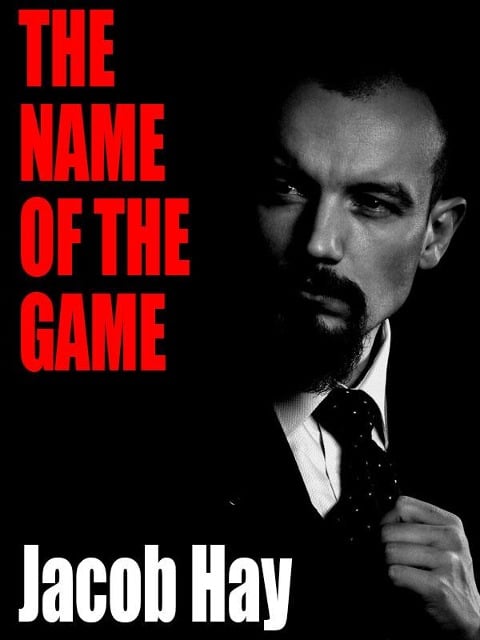 The Name of the Game - Jacob Hay