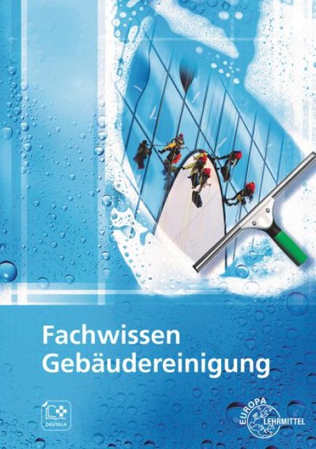 Fachwissen Gebäudereinigung - Matthias Böhme, Claudia Liersch, Claudia Pfaller, Tim Fotschki, Uwe Steggewentz