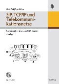 Cover-Bild zum Titel 'SIP, TCP/IP und Telekommunikationsnetze' von 'Ulrich Trick, Frank Weber'