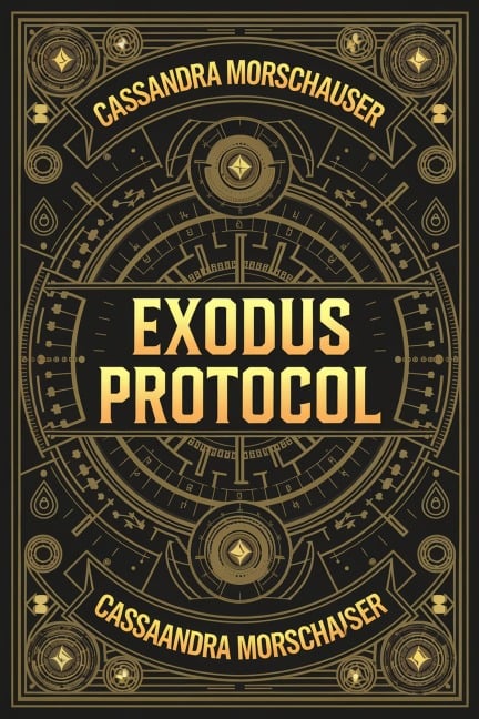 Exodus Protocol (The Silent Protocol, #4) - Cassandra Morschauser