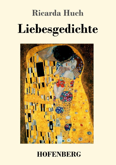 Liebesgedichte - Ricarda Huch