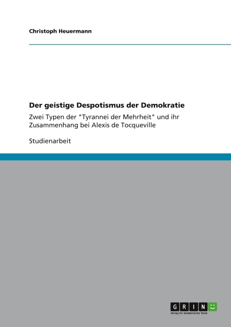 Der geistige Despotismus der Demokratie - Christoph Heuermann