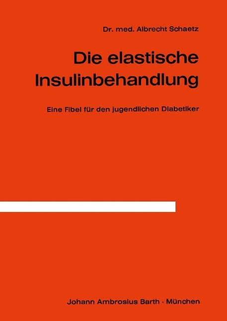 Die Elastische Insulinbehandlung - A. Schaetz