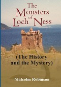 Cover-Bild zum Titel 'The Monsters of Loch Ness (The History and the Mystery)' von 'Malcolm Robinson'