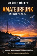 Cover-Bild zum Titel 'Amateurfunk in der Praxis:' von 'Markus Höller'