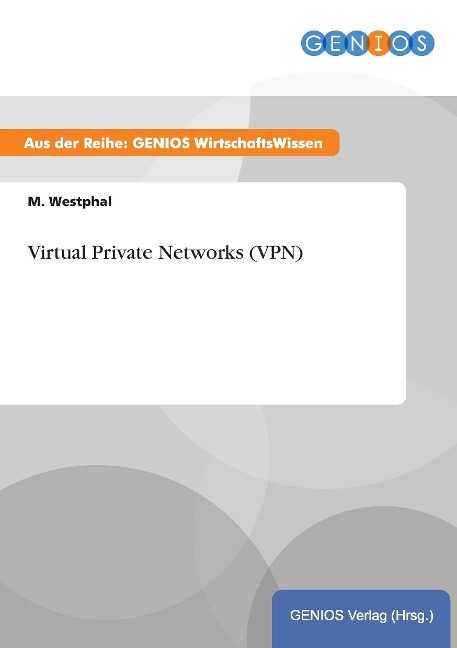 Virtual Private Networks (VPN) - M. Westphal