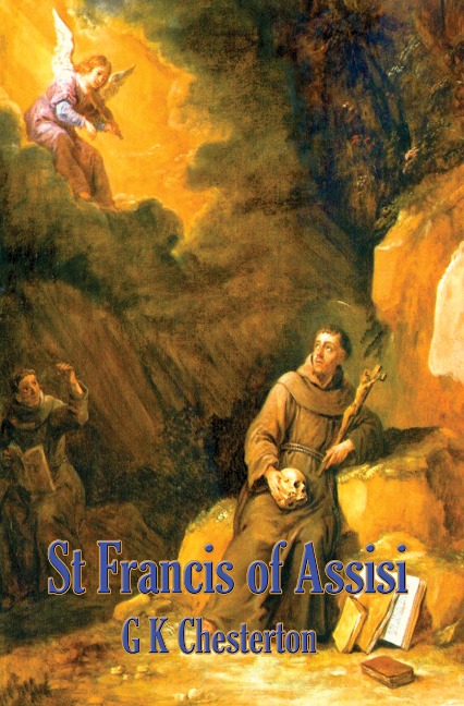 St. Francis of Assisi - G. K. Chesterton