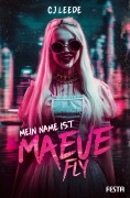 Cover-Bild zum Titel 'Mein Name ist Maeve Fly' von 'Noelle W. Ihli'
