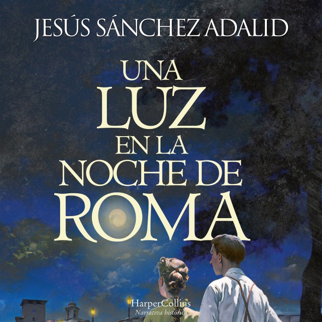 Una luz en la noche de Roma - Jesús Sánchez Adalid