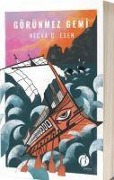 Cover-Bild zum Titel 'Görünmez Gemi' von 'Necva G. Esen'
