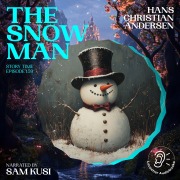 Cover-Bild zum Titel 'The Snow Man (Story Time, Episode 159)' von 'Hans Christian Andersen'