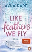 Cover-Bild zum Titel 'Like Feathers We Fly' von 'Ayla Dade'
