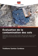 Cover-Bild zum Titel 'Évaluation de la contamination des sols' von 'Teidiane Santos Cardoso'