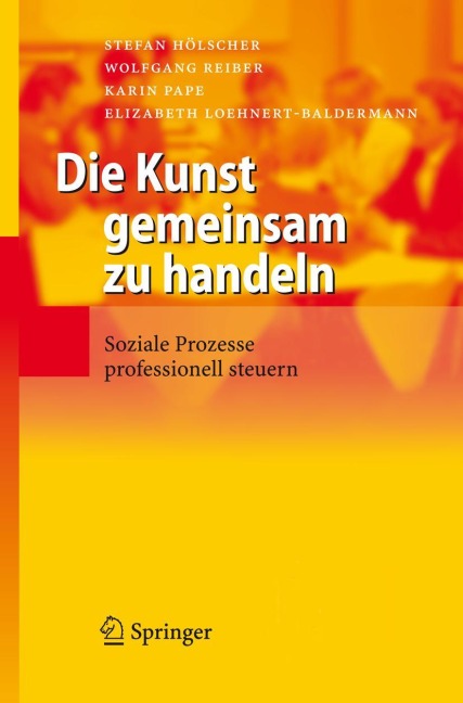 Die Kunst gemeinsam zu handeln - Stefan Hölscher, Elizabeth Loehnert-Baldermann, Karin Pape, Wolfgang Reiber