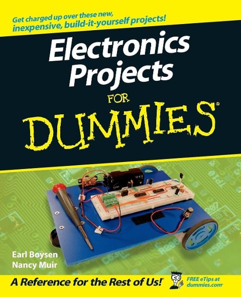 Electronics Projects for Dummies - Earl Boysen, Nancy C Muir