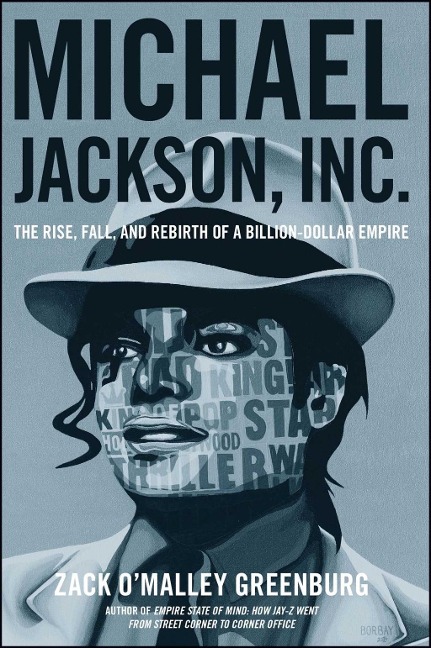 Michael Jackson, Inc. - Zack O'Malley Greenburg