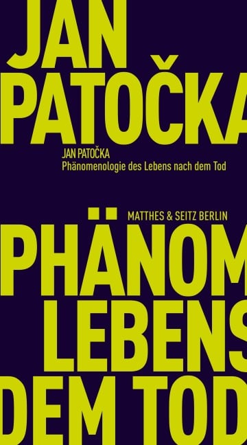 Phänomenologie des Lebens nach dem Tod - Jan Pato¿ka