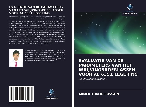 EVALUATIE VAN DE PARAMETERS VAN HET WRIJVINGSROERLASSEN VOOR AL 6351 LEGERING - Ahmed Khalid Hussain