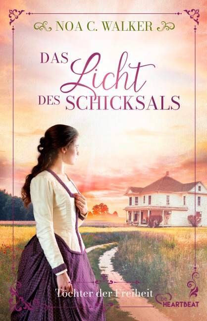 Das Licht des Schicksals - Töchter der Freiheit - Noa C. Walker