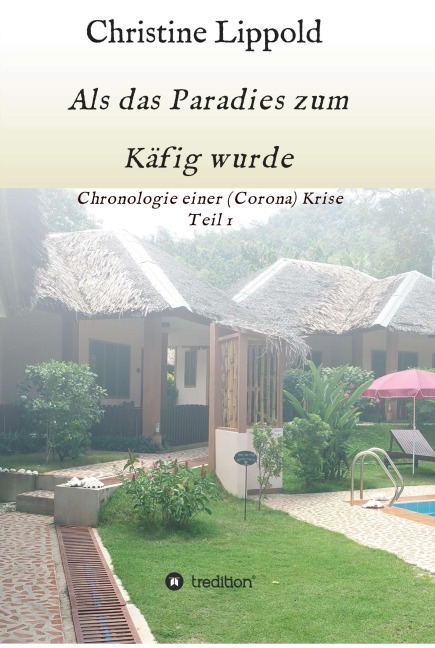 Als das Paradies zum Käfig wurde - Christine Lippold