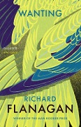 Cover-Bild zum Titel 'Wanting' von 'Richard Flanagan'