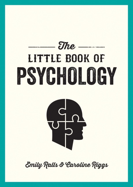 The Little Book of Psychology - Emily Ralls, Caroline Riggs