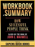 Cover-Bild zum Titel 'Workbook & Summary - How Successful People Think - Based On The Book By John C. Maxwell' von 'Sapiens Quick Books, Sapiens Quick Books'